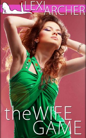 [Hotwife Novel 01] • The Wife Game